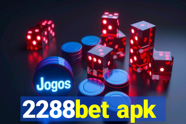 2288bet apk